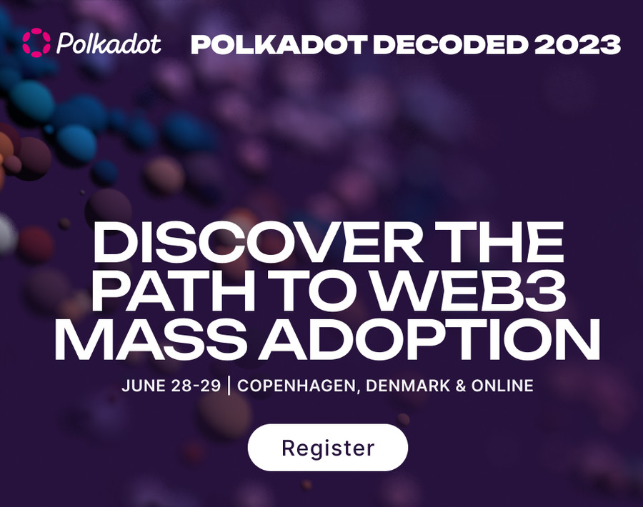 Discover the path to Web3 mass adoption at Polkadot Decoded 2023.