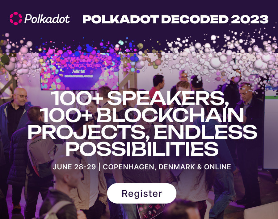 Polkadot Decoded 2023: 100+ speakers, 100+ blockchain projects, endless possibilities.