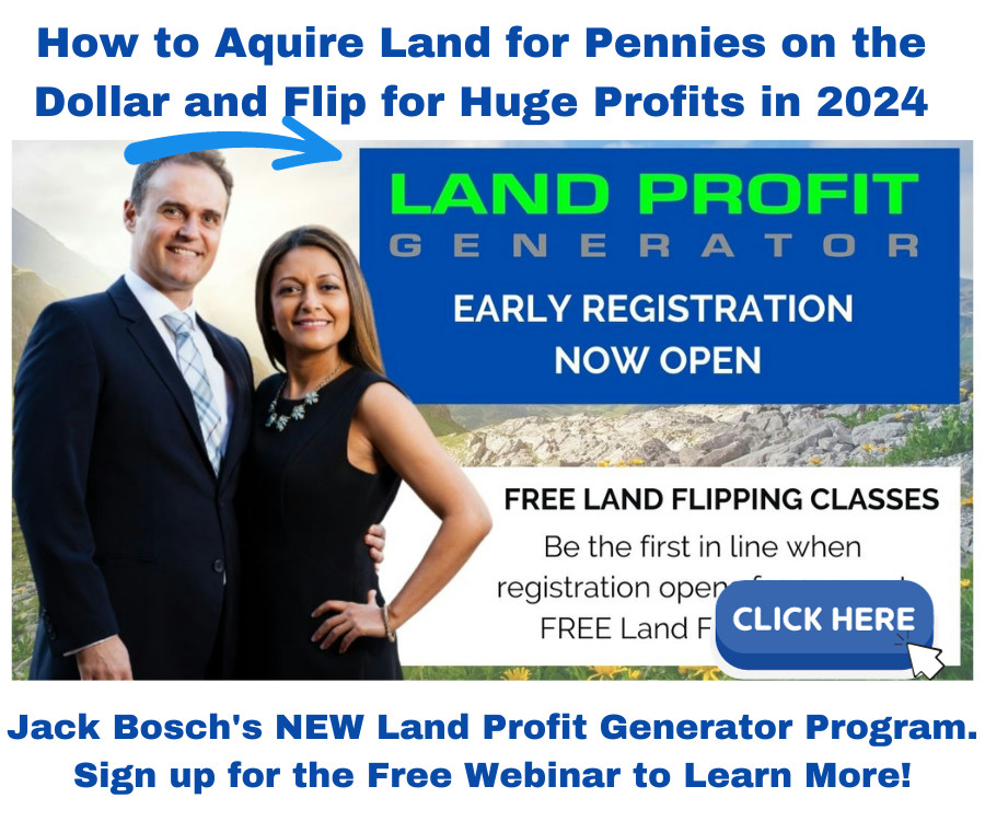 Jack Bosch's Land Profit Generator Program. Sign up for the Free Webinar Training Today!
