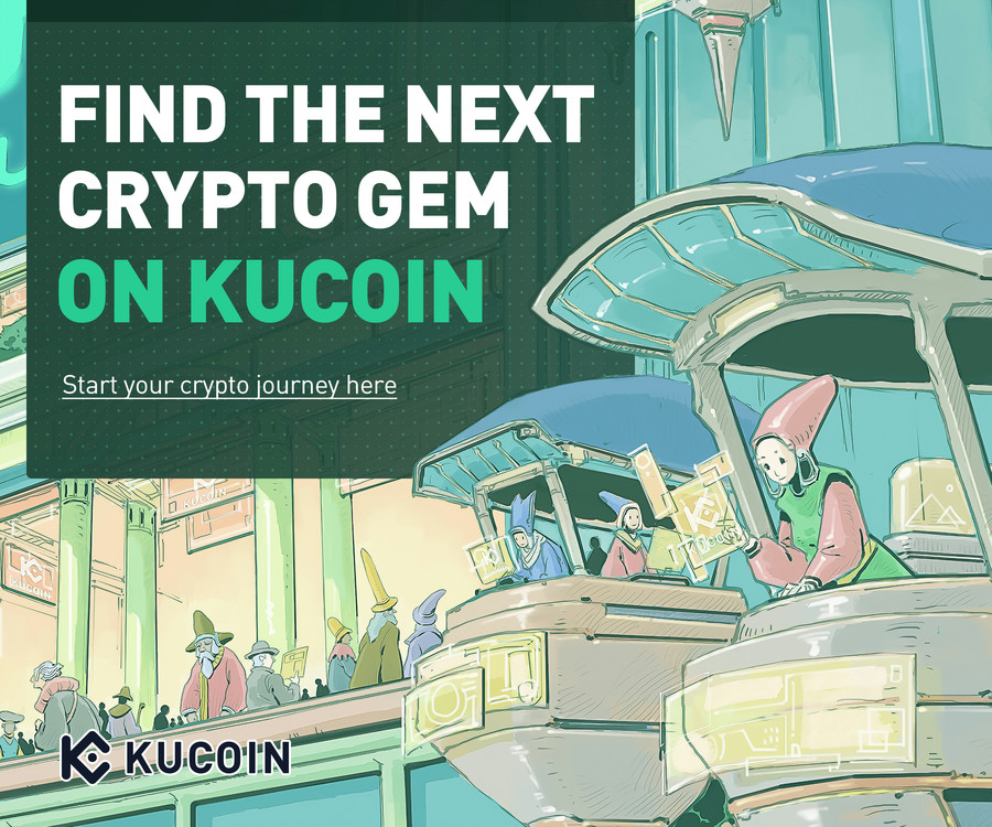  KuCoin, People’s Exchange, home of various crypto gems in DeFi, GameFi, NFT & Metaverse.